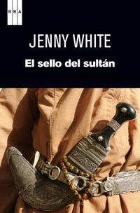 SELLO DEL SULTAN, EL 2ED. | 9788490063453 | WHITE, JENNY | Librería Castillón - Comprar libros online Aragón, Barbastro