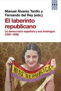 LABERINTO REPUBLICANO, EL | 9788490063576 | ALVAREZ TARDIO, MANUEL; DEL REY , FERNANDO | Librería Castillón - Comprar libros online Aragón, Barbastro