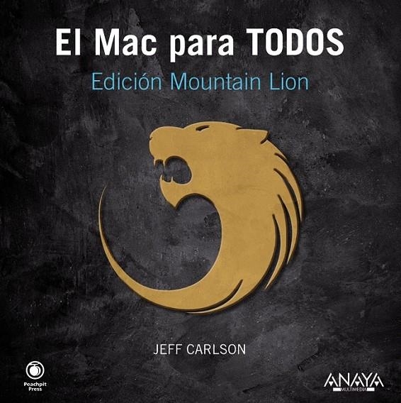 MAC PARA TODOS, EL : EDICIÓN MOUNTAIN LION | 9788441533035 | CARLSON, JEFF | Librería Castillón - Comprar libros online Aragón, Barbastro