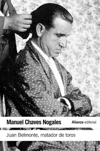 JUAN BELMONTE, MATADOR DE TOROS - LB | 9788420609751 | CHAVES NOGALES, MANUEL | Librería Castillón - Comprar libros online Aragón, Barbastro