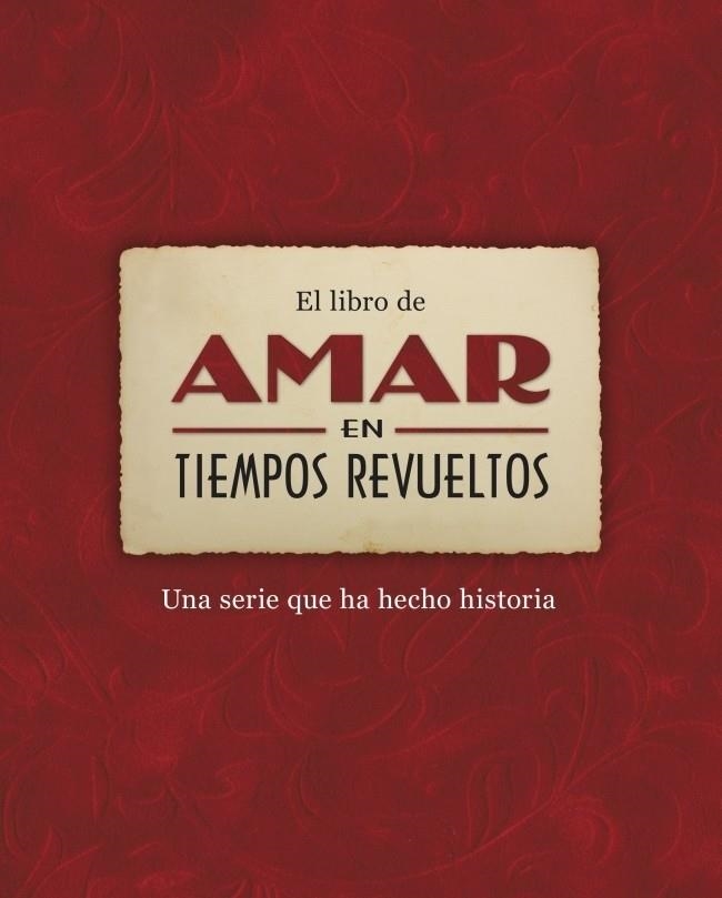 LIBRO DE AMAR EN TIEMPOS REVUELTOS, EL | 9788401346590 | RTVE | Librería Castillón - Comprar libros online Aragón, Barbastro