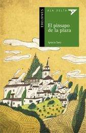 PINSAPO DE LA PLAZA, EL - ALA DELTA VERDE | 9788426368232 | SANZ, IGNACIO | Librería Castillón - Comprar libros online Aragón, Barbastro