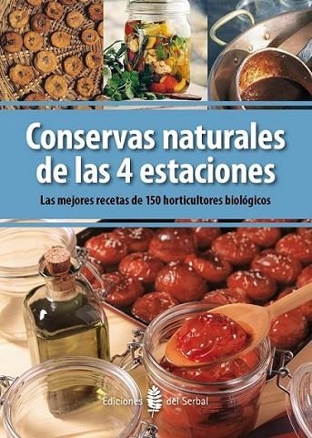 CONSERVAS NATURALES DE LAS 4 ESTACIONES | 9788476287071 | VV.AA. | Librería Castillón - Comprar libros online Aragón, Barbastro