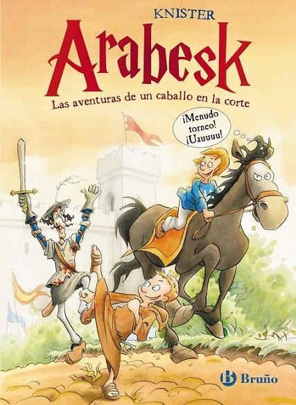 ARABESK 01 : LAS AVENTURAS DE UN CABALLO EN LA CORTE | 9788421688632 | KNISTER | Librería Castillón - Comprar libros online Aragón, Barbastro