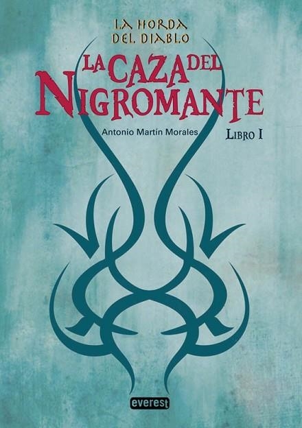 CAZA DEL NIGROMANTE, LA - LA HORDA DEL DIABLO 1 | 9788444144375 | MARTIN MORALES, ANTONIO | Librería Castillón - Comprar libros online Aragón, Barbastro