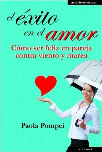 EXITO EN EL AMOR, EL | 9788496851900 | POMPEI, PAOLA | Librería Castillón - Comprar libros online Aragón, Barbastro