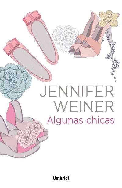 ALGUNAS CHICAS | 9788492915217 | WEINER, JENNIFER | Librería Castillón - Comprar libros online Aragón, Barbastro