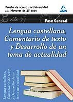 Lengua Castellana Comentario de Texto y Desarrollo de un Tema de Actualidad. Fase General. Prueba de Acceso a la Universidad para Mayores de 25 años | 9788467653489 | Centro De Estudios Vector, S.l. | Librería Castillón - Comprar libros online Aragón, Barbastro