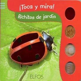 TOCA Y MIRA. BICHITOS DE JARDÍN | 9788484233855 | SCHNITZER, RITA, ED. LIT. | Librería Castillón - Comprar libros online Aragón, Barbastro