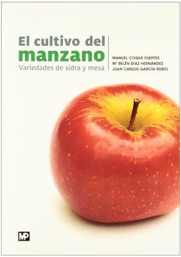 CULTIVO DEL MANZANO : VARIEDADES DE SIDRA Y MESA | 9788484765189 | COQUE FUERTES, MANUEL | Librería Castillón - Comprar libros online Aragón, Barbastro