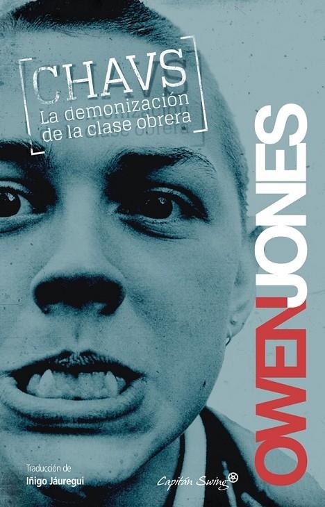 CHAVS | 9788494027970 | JONES, OWEN | Librería Castillón - Comprar libros online Aragón, Barbastro