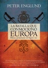 BATALLA QUE CONMOCIONÓ EUROPA, LA : POLTAVA Y EL NACIEMIENTO DEL IMPERIO RUSO | 9788499184883 | ENGLUND, PETER | Librería Castillón - Comprar libros online Aragón, Barbastro