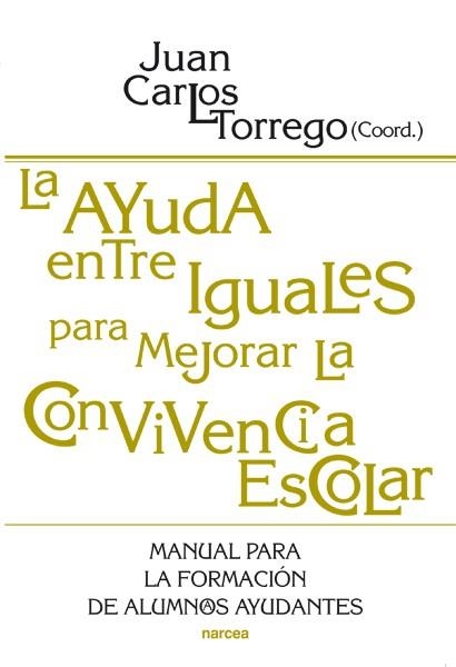 AYUDA ENTRE IGUALES PARA MEJORAR LA CONVIVENCIA ESCOLAR, LA | 9788427718272 | HUSÉN, TORSTEN; OPPER, SUSAN | Librería Castillón - Comprar libros online Aragón, Barbastro