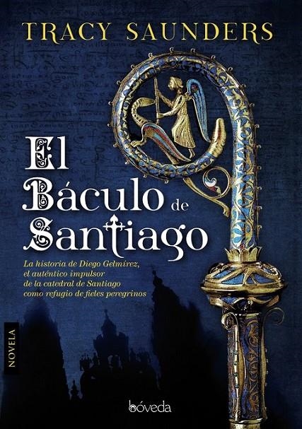 BACULO DE SANTIAGO, EL | 9788415497189 | SAUNDERS, TRACY | Librería Castillón - Comprar libros online Aragón, Barbastro