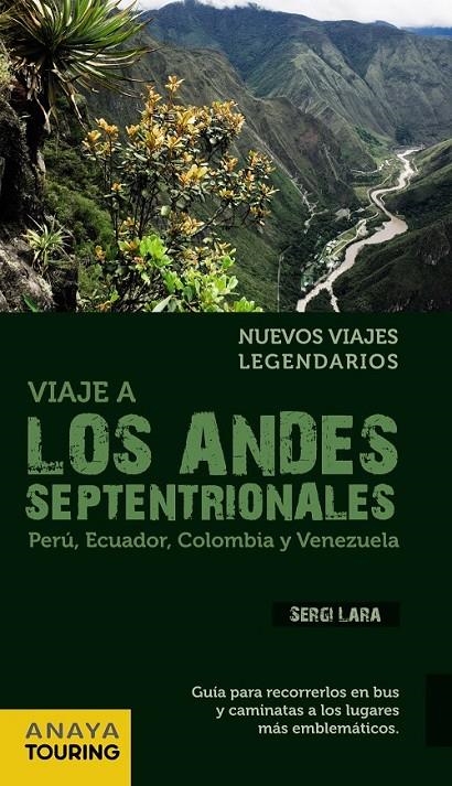 VIAJE A LOS ANDES SEPTENTRIONALES. PERÚ, ECUADOR, COLOMBIA Y VENEZUELA | 9788499354149 | LARA GARCÍA, SERGI | Librería Castillón - Comprar libros online Aragón, Barbastro