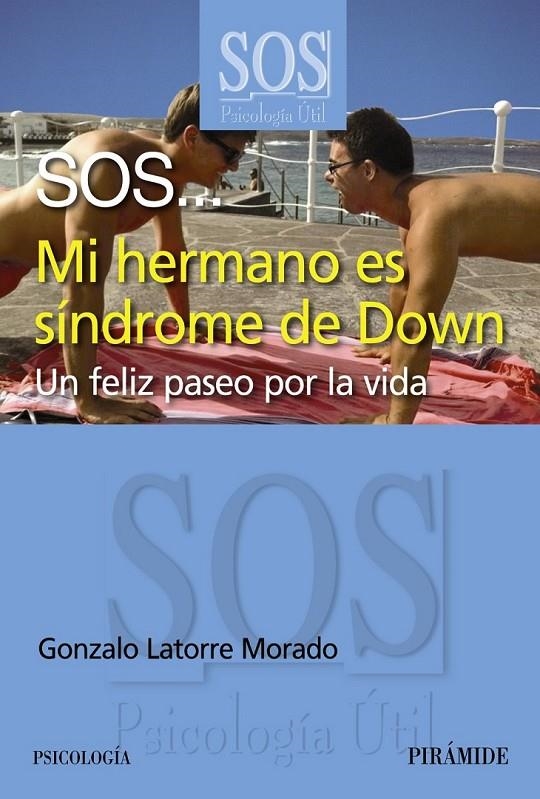 SOS... MI HERMANO ES SÍNDROME DE DOWN | 9788436827866 | LATORRE, GONZALO | Librería Castillón - Comprar libros online Aragón, Barbastro