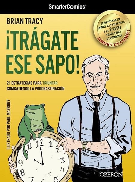 ¡TRÁGATE ESE SAPO! 21 ESTRATEGIAS PARA TRIUNFAR COMBATIENDO LA PROCRASTINACIÓN | 9788441532458 | TRACY, BRIAN | Librería Castillón - Comprar libros online Aragón, Barbastro