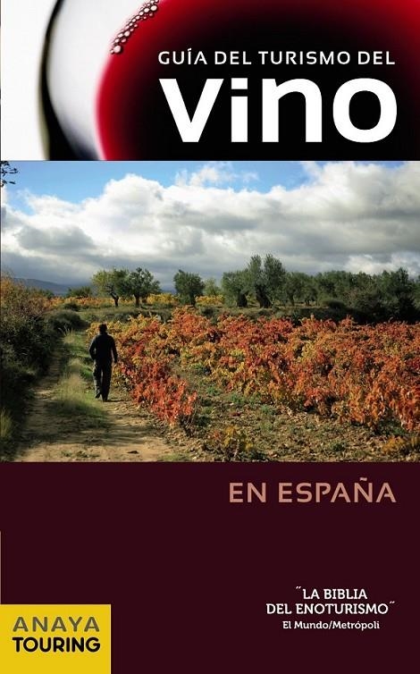 GUÍA DEL TURISMO DEL VINO EN ESPAÑA ED.2013 | 9788499354538 | ARJONA MOLINA, RAFAEL Y OTROS | Librería Castillón - Comprar libros online Aragón, Barbastro