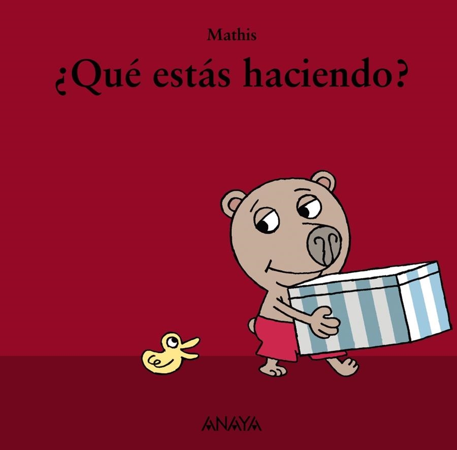 ¿QUÉ ESTÁS HACIENDO? | 9788467829044 | MATHIS | Librería Castillón - Comprar libros online Aragón, Barbastro