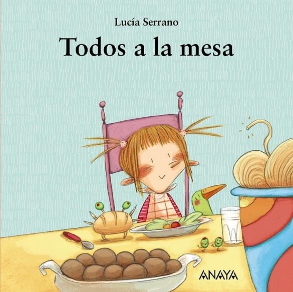 TODOS A LA MESA | 9788467829020 | SERRANO, LUCÍA | Librería Castillón - Comprar libros online Aragón, Barbastro