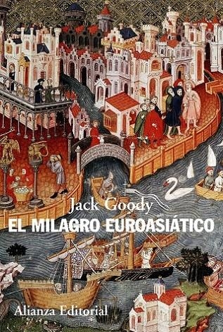 MILAGRO EUROASIÁTICO, EL | 9788420608648 | GOODY, JACK | Librería Castillón - Comprar libros online Aragón, Barbastro