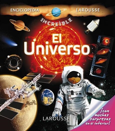 UNIVERSO, EL - ENCICLOPEDIA INCREIBLE LAROUSSE | 9788415411260 | Librería Castillón - Comprar libros online Aragón, Barbastro