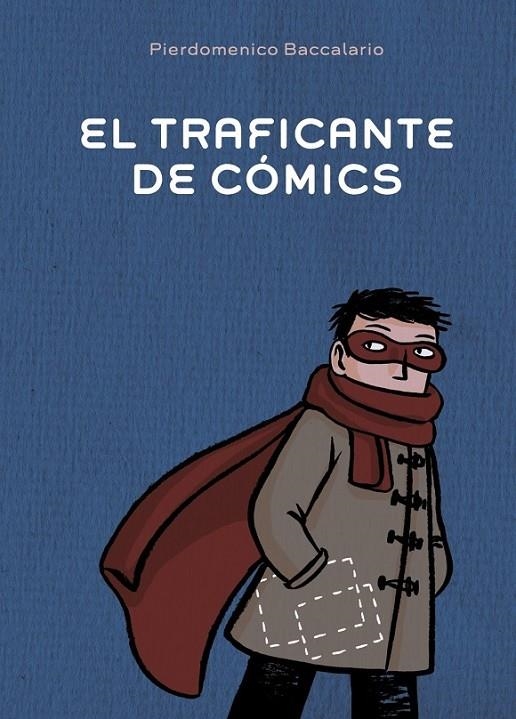 TRAFICANTE DE CÓMICS, EL | 9788467829389 | BACCALARIO, PIERDOMENICO | Librería Castillón - Comprar libros online Aragón, Barbastro