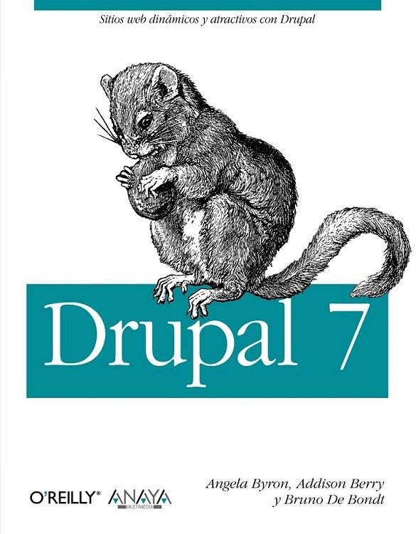 DRUPAL 7 | 9788441532229 | BYRON, ANGELA; BERRY, ADDISON; BONDT, BRUNO DE | Librería Castillón - Comprar libros online Aragón, Barbastro