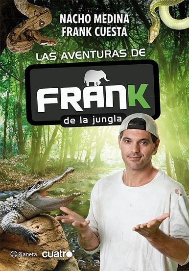 LIBRO OFICIAL DE FRANK DE LA JUNGLA, EL | 9788408009597 | MEDINA, NACHO; CUESTA, FRANK | Librería Castillón - Comprar libros online Aragón, Barbastro