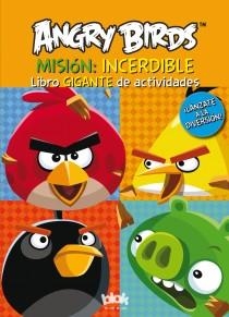 ANGRY BIRDS : MISIÓN INCERDIBLE . LIBRO GIGANTE DE ACTIVIDADES | 9788415579076 | AUTORES ANGRY BIRDS | Librería Castillón - Comprar libros online Aragón, Barbastro