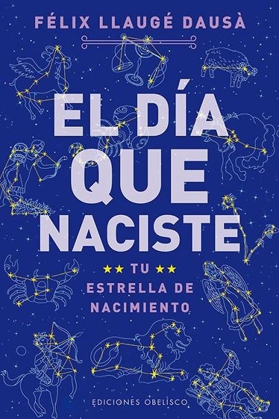 DÍA QUE NACISTE, EL | 9788497778879 | MAGO FELIX | Librería Castillón - Comprar libros online Aragón, Barbastro