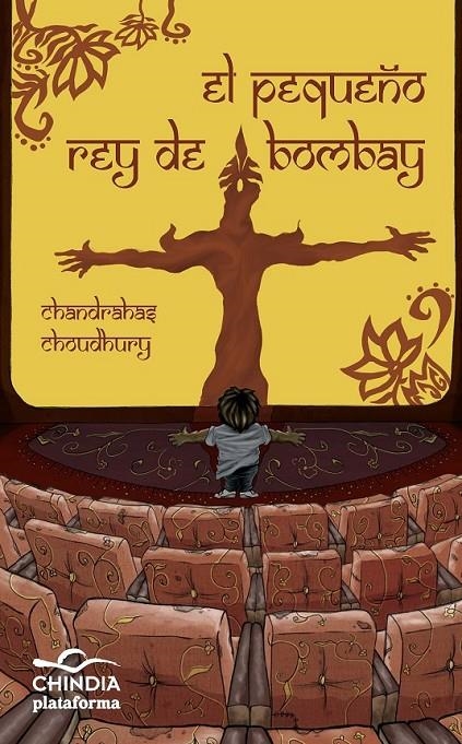 PEQUEÑO REY DE BOMBAY, EL | 9788415577461 | CHOUDHURY, CHANDRAHAS | Librería Castillón - Comprar libros online Aragón, Barbastro