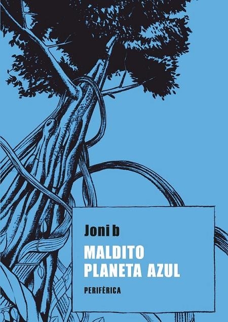 MALDITO PLANETA AZUL | 9788492865659 | B, JONI | Librería Castillón - Comprar libros online Aragón, Barbastro