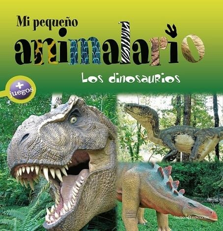 MI PEQUEÑO ANIMALARIO. LOS DINOSAURIOS | 9788415088554 | BEZUEL, SYLVIE | Librería Castillón - Comprar libros online Aragón, Barbastro