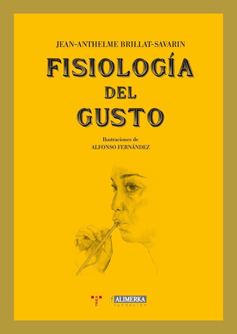 FISIOLOGÍA DEL GUSTO | 9788497046954 | BRILLANT-SAVARIN, JEAN-ANTHELME | Librería Castillón - Comprar libros online Aragón, Barbastro