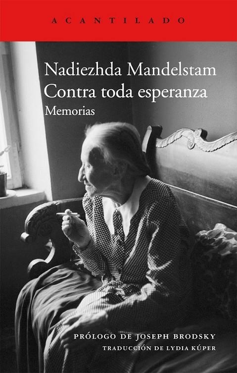 CONTRA TODA ESPERANZA. MEMORIAS | 9788415689102 | Mandelstam, Nadejda | Librería Castillón - Comprar libros online Aragón, Barbastro