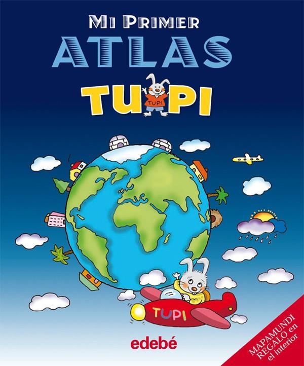 MI PRIMER ATLAS DE TUPI | 9788423692781 | Edebé, Obra Colectiva | Librería Castillón - Comprar libros online Aragón, Barbastro