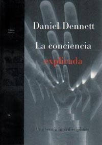 La conciencia explicada | 9788449301704 | Daniel Dennett | Librería Castillón - Comprar libros online Aragón, Barbastro