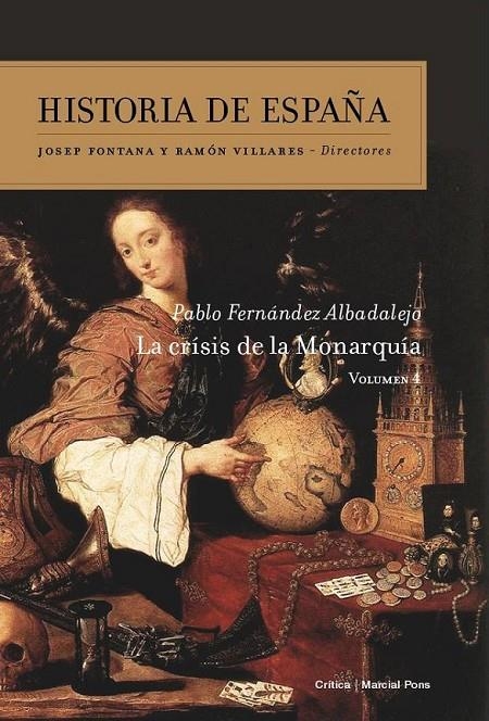 CRISIS DE LA MONARQUIA, LA - HISTORIA DE ESPAÑA 4 | 9788474239669 | FERNANDEZ ALBALADEJO, PABLO | Librería Castillón - Comprar libros online Aragón, Barbastro