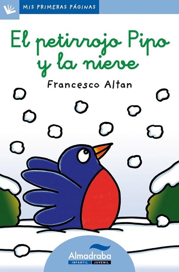 PETIRROJO PIPO Y LA NIEVE, EL (CURSIVA) | 9788415207542 | ALTAN, FRANCESCO | Librería Castillón - Comprar libros online Aragón, Barbastro