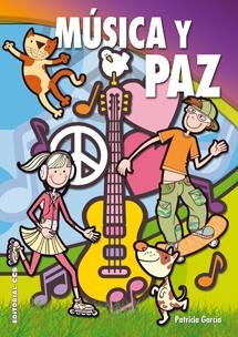 MÚSICA Y PAZ | 9788498429947 | GARCÍA SÁNCHEZ, PATRICIA | Librería Castillón - Comprar libros online Aragón, Barbastro