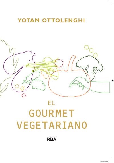 GOURMET VEGETARIANO, EL | 9788415541387 | OTTOLENGHI, YOTAM | Librería Castillón - Comprar libros online Aragón, Barbastro