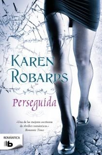 PERSEGUIDA | 9788498727067 | ROBARDS, KAREN | Librería Castillón - Comprar libros online Aragón, Barbastro