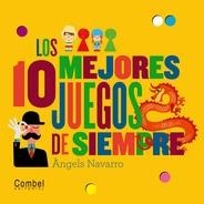 10 MEJORES JUEGOS DE SIEMPRE, LOS | 9788498257793 | NAVARRO SIMON, ÀNGELS | Librería Castillón - Comprar libros online Aragón, Barbastro