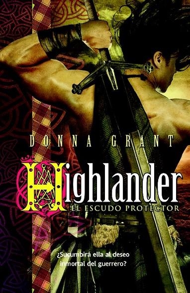 HIGHLANDER : EL ESCUDO PROTECTOR | 9788498008258 | GRANT, DONNA | Librería Castillón - Comprar libros online Aragón, Barbastro