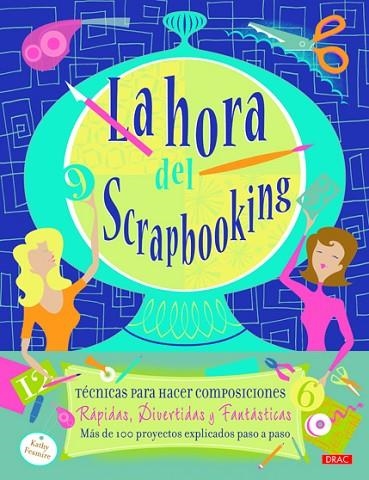 La hora del scrapbooking | 9788498742848 | Fesmire, Kathy | Librería Castillón - Comprar libros online Aragón, Barbastro