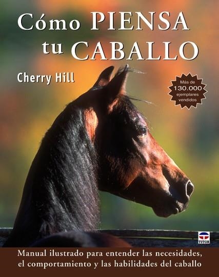 Cómo piensa tu caballo | 9788479029302 | Hill, Cherry | Librería Castillón - Comprar libros online Aragón, Barbastro