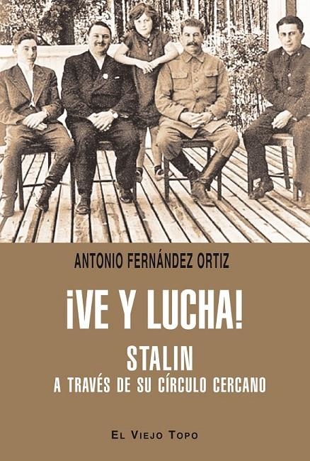 VE Y LUCHA ! | 9788415216391 | FERNANDEZ ORTIZ, ANTONIO | Librería Castillón - Comprar libros online Aragón, Barbastro