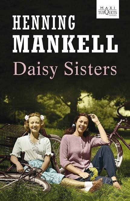 DAISY SISTERS | 9788483836194 | MANKELL, HENNING | Librería Castillón - Comprar libros online Aragón, Barbastro