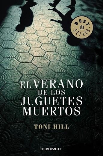 VERANO DE LOS JUGUETES MUERTOS, EL | 9788499899824 | Toni Hill | Librería Castillón - Comprar libros online Aragón, Barbastro